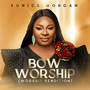 Bow Worship Experience Vol 1