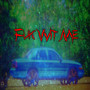 Fuk Wit Me (Explicit)