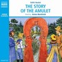 NESBIT, E.: Story of the Amulet (The) [Abridged]