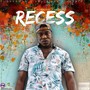 Recess (Explicit)