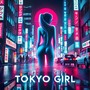 Tokyo Girl (Explicit)