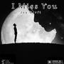 I Miss You (Explicit)