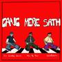 Gang Mere Saath (feat. Schoolboy Sharma)