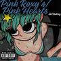 PINK ROXY'S / PINK HEARTS (Explicit)