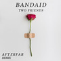 Bandaid (Afterfab Remix)