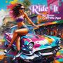 Ride It (feat. Yella Mann) [Explicit]