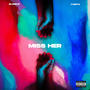 Miss Her (feat. Yabito) [Explicit]