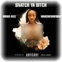 Snatch Ya ***** (feat. Wakemewhenidie) [Explicit]