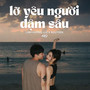 Lỡ Yêu Người Đậm Sâu (Lofi)