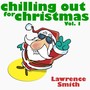 Chilling Out For Christmas Vol. 1