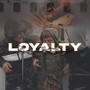 Loyalty (2023 Version) [Explicit]