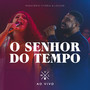 O Senhor do Tempo (Ao Vivo)