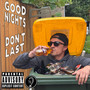 Good Nights Don't Last (Explicit)