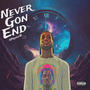Never Gon End (Explicit)