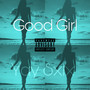 Good Girl (Explicit)