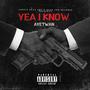 Yea I Know (Explicit)