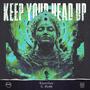 Keep your head up (feat. BLE$$) [Explicit]