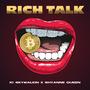 Rich Talk (feat. Shyanne Queen) [Explicit]