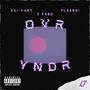 OVR YNDR (feat. Fleeboi) [Explicit]