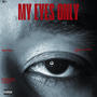 My Eyes Only