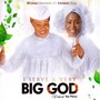 I Serve A Very Big God