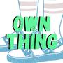 Own Thing