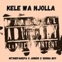 Kele Wa Njolla (feat. Shona Boy & Junior) [Explicit]