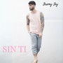 Sin Ti (Explicit)