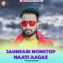 Jaunsari Nonstop Naati Aagaz