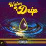 WATER DRIP (Explicit)