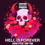 Hell Is Forever (feat. Sabi-tyan) [Explicit]