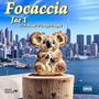 Focaccia (feat. A-Bomb & Drego Dregan) [Explicit]