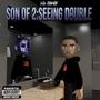 Son Of 2: Seeing Double (Explicit)