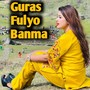 Guras Fulyo Banma