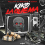 Kiko La Quema (Explicit)