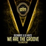 We Are the Groove, Vol. 1 (Compiled by Dezarate & DJ Heice) [Explicit]