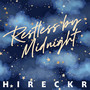 Restless By Midnight (Explicit)