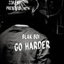 Go Harder (Explicit)