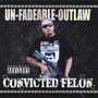 Convicted Felon (Explicit)