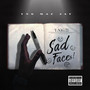 Sad Faces (Explicit)