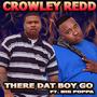 There Dat Boy Go (feat. Big Poppa) [Explicit]