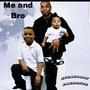 Me nd bro (feat. Baby L) [Explicit]