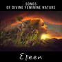 Songs of Divine Feminine Nature - Celtic Music Miracle and Healing Nature Ambience with Instrumental Tracks for Reiki, Yoga Therapy, Chakras Balancing Meditation and Relax