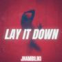 Lay It Down