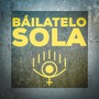 Báilatelo Sola