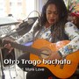 Otro Trago Bachata