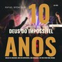 Deus do Impossível (Edição Especial 10 Anos) [Ao Vivo]