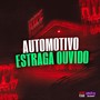 Automotivo Estraga Ouvido (Explicit)