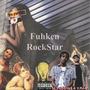 Fuhken RockStar (feat. Y.Ram & Hill Skurry) [Explicit]