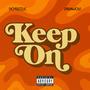 KEEP ON (feat. Undawolf) [Explicit]